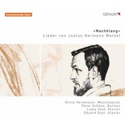 Lieder von Justus Hermann Wetzel - Olivia Vermeulen,Peter Schöne, CD