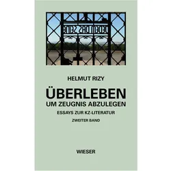 Überleben – um Zeugnis abzulegen, Fachbücher von Helmut Rizy