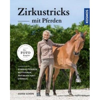 Zirkustricks mit Pferden, Taschenbuch von Sigrid Schöpe, Kosmos
