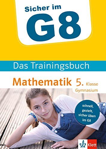Klett Sicher im G8 - Das Trainingsbuch Mathematik 5. Klasse Gymnasium: Schnell, gezielt und sicher üben - Preis vom 11.10.2026 03:10:56 h