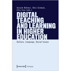 Digital Teaching and Learning in Higher Education, Fachbücher von Illie Isso, Götz Schwab, Anselm Böhmer