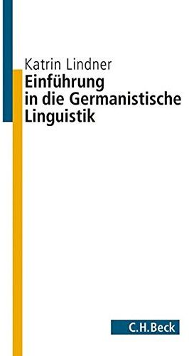 Katrin Lindner - Einführung in die Germanistische Linguistik (C.H. Beck Studium) - Preis vom 13.10.2026 11:25:28 h