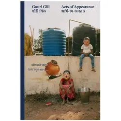 Acts of Appearance, Belletristik von Gauri Gill, Rajesh Chaitya Vangad