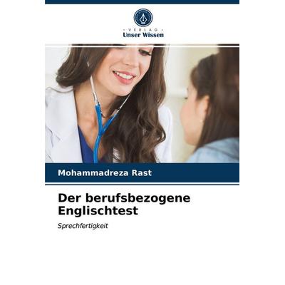 Der berufsbezogene Englischtest, Taschenbuch von Mohammadreza Rast, Verlag Unser Wissen, 978-620-3-93557-8