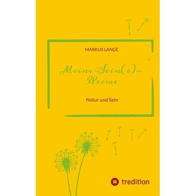 Meine SEIN(e)-Reime, Taschenbuch von Markus Lange, Tredition, 978-3-384-03070-2