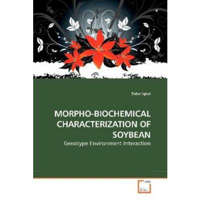 Iqbal, Z: Morpho-Biochemical Characterization Of Soybean, Taschenbuch von Zafar Iqbal, VDM, 978-3-639-20010-2