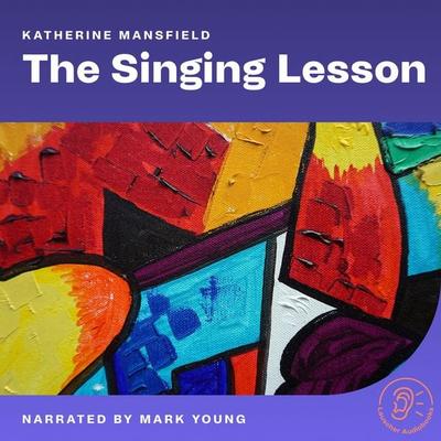 The Singing Lesson - Katherine Mansfield, Audio, 9783711915627