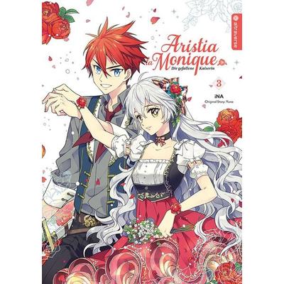 Aristia la Monique - Die gefallene Kaiserin 03, Taschenbuch von INA,Yuna, Altraverse GmbH
