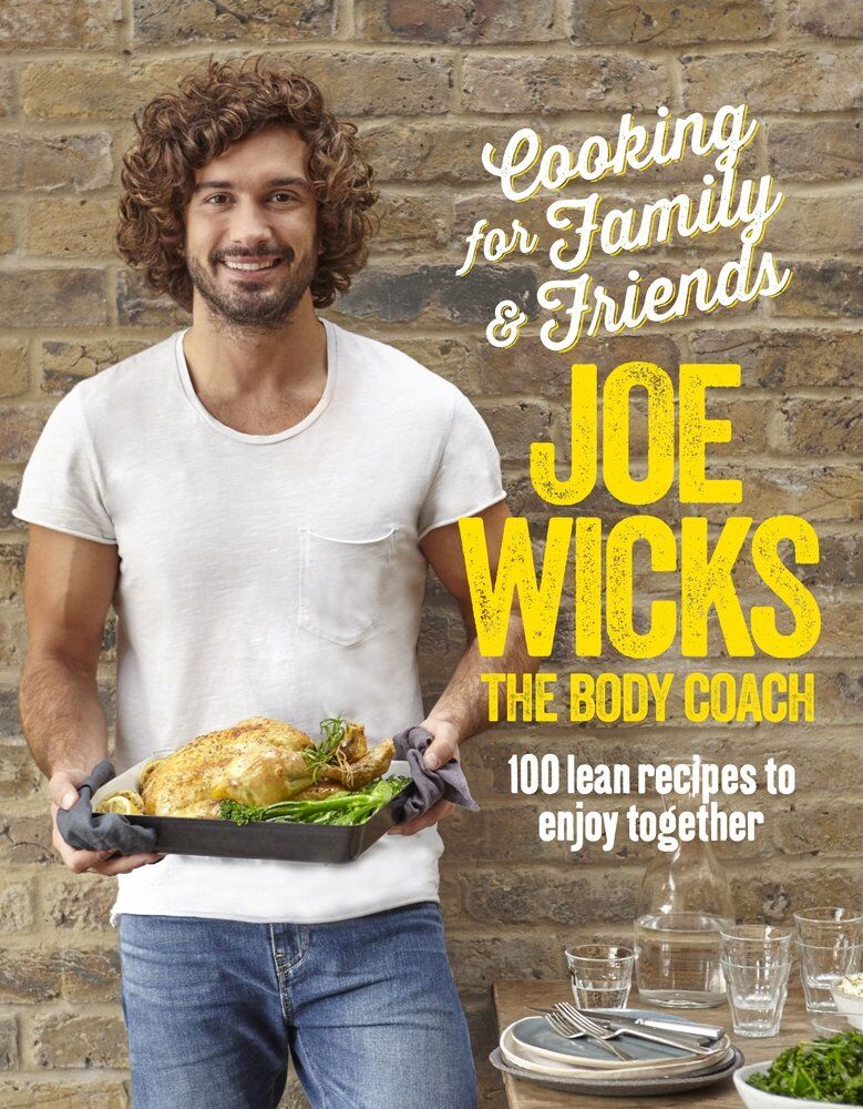 Bluebird Cooking for Family and Friends: 100 Lean Recipes to Enjoy Together by Joe Wicks - Hardback Cookbook - Bestselling Body Coach Family Recipes