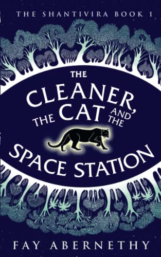 Fay Abernethy - The Cleaner, the Cat and the Space Station (The Shantivira, Band 1) - Preis vom 11.10.2026 15:43:13 h