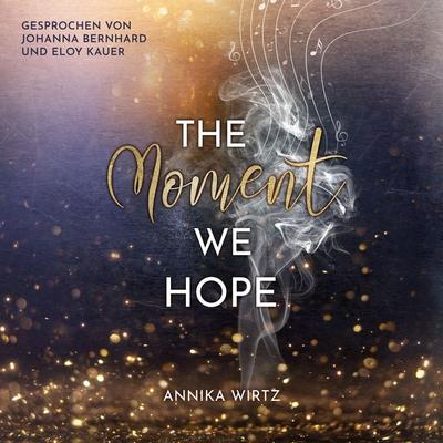The Moment we Hope - Annika Wirtz, Audio, 9783988184740