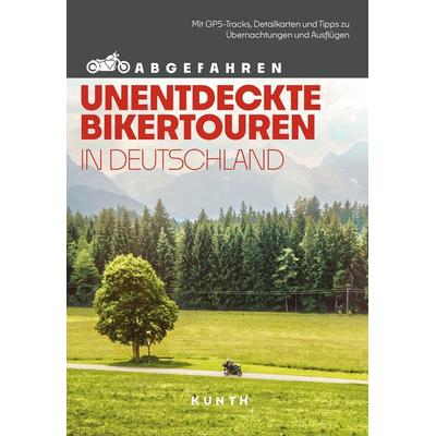 KUNTH Abgefahren, Unentdeckte Bikertouren in Deutschland, Taschenbuch von Stephan Fennel,Snežana Šimičić, Kunth Verlag, 978-3-96965-218-3
