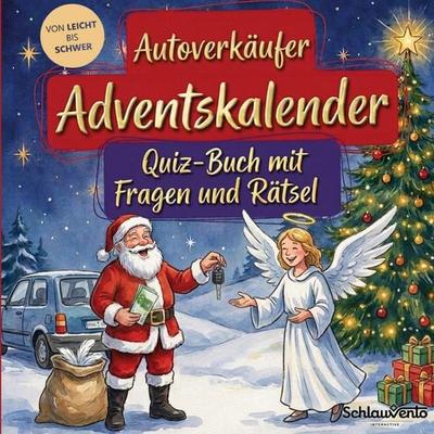Autoverkäufer-Adventskalender: Quiz-Buch mit Fragen und Rätsel, Taschenbuch von Schlauvento Interactive, Schlauvento Interactive, 978-3-693-19895-7
