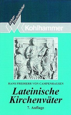 Hans von Campenhausen - Urban Taschenbücher, Bd.50, Lateinische Kirchenväter - Preis vom 12.10.2026 11:37:12 h