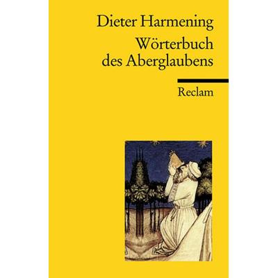 Wörterbuch des Aberglaubens, Taschenbuch von Dieter Harmening, Reclam, Philipp, 978-3-15-018620-6