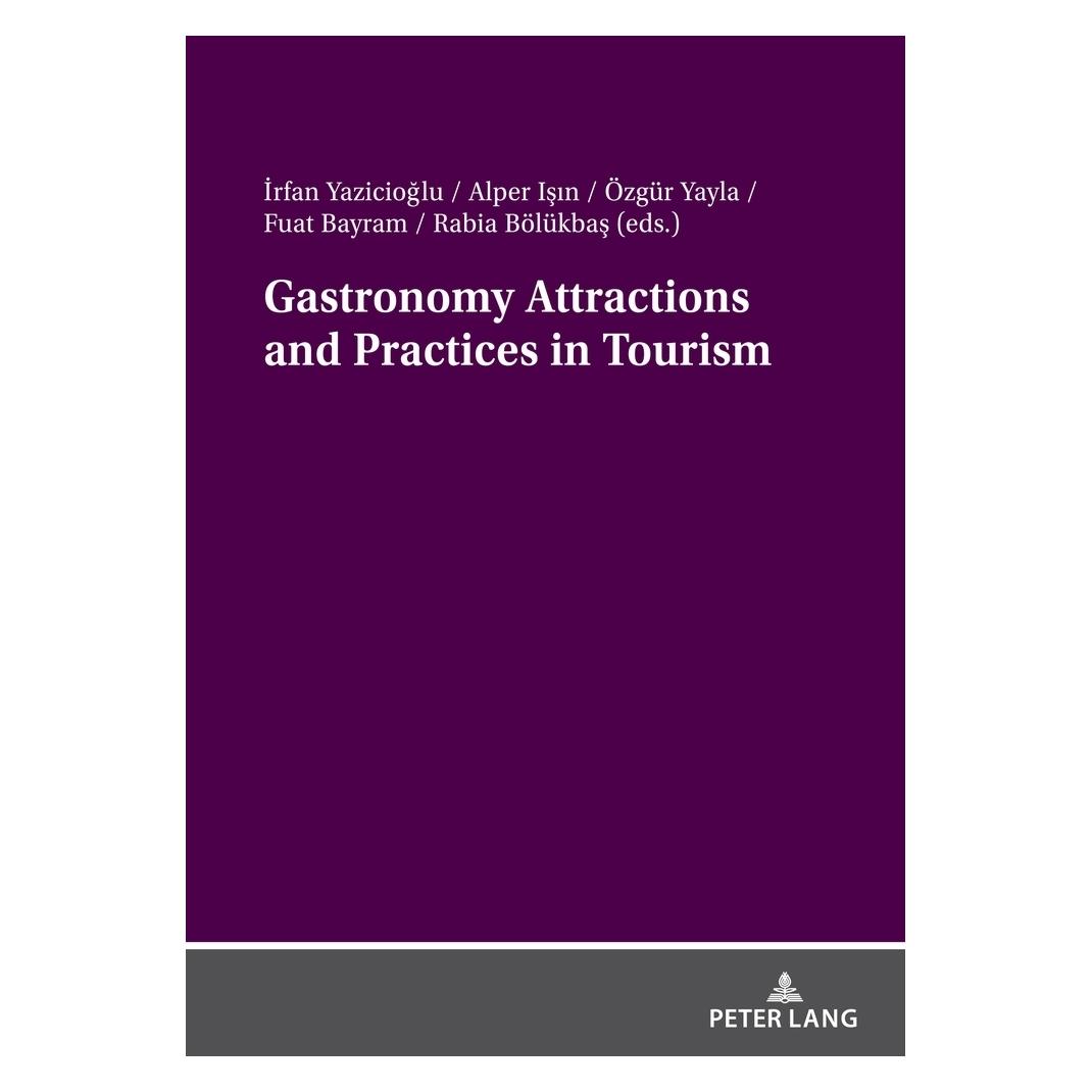 Peter Lang Gastronomy Attractions and Practices in Tourism (Englisch, Softcover, Alper Isin, Irfan Yazicioglu, Özgür Yayla, Rabia Bölükbas) (56998133)