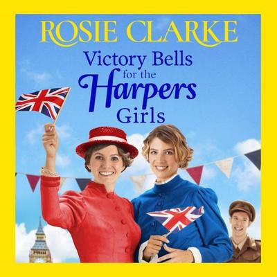 Victory Bells For The Harpers Girls - Rosie Clarke, Audio, 9781801622509