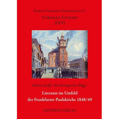 Literatur im Umfeld der Frankfurter Paulskirche 1848/49, Taschenbuch von , Aisthesis, 978-3-89528-980-4