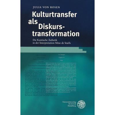 Kulturtransfer als Diskurstransformation, Taschenbuch von Julia Rosen, Universitätsverlag Winter GmbH Heidelberg, 978-3-8253-1642-6