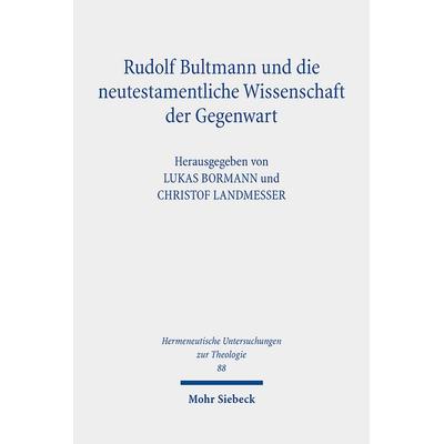 Rudolf Bultmann und die neutestamentliche Wissenschaft der Gegenwart, Taschenbuch von , Mohr Siebeck, 978-3-16-161732-4