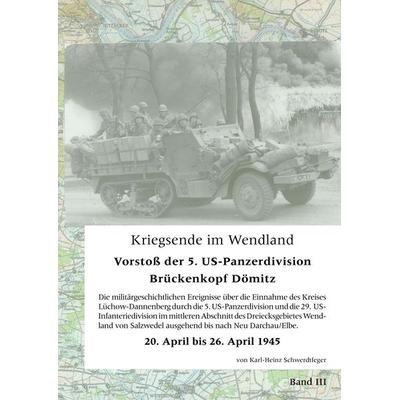 Kriegsende im Wendland, Taschenbuch von Karl-Heinz Schwerdtfeger, BoD – Books on Demand, 978-3-8391-5605-6