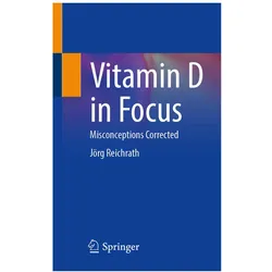 Vitamin D in Focus, Fachbücher von Jörg Reichrath