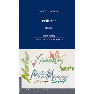 Pallieter, Gebundene Ausgabe von Felix Timmermans, Input-Vlg, 978-3-941905-30-6
