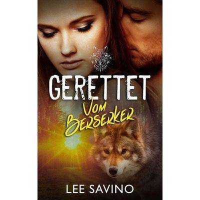 Gerettet vom Berserker, Taschenbuch von Lee Savino, Silverwood Press, 978-1-64847-007-3