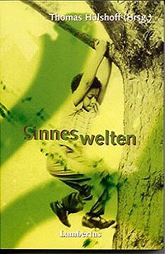 Thomas Hülshoff - Sinneswelten: Die Förderung sensorischer Wahrnehmung im Wohn- und Freizeitbereich von Menschen mit Sinnes- und geistiger Behinderung Erfahrungen von ... und Pädagogen im Behindertenbereich - Preis vom 09.10.2026 07:28:09 h