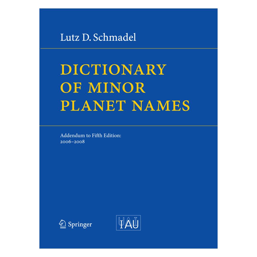 Springer Dictionary of Minor Planet Names (Englisch, Softcover, Lutz D. Schmadel) (55574286)