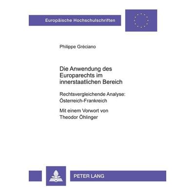 Die Anwendung des Europarechts im innerstaatlichen Bereich, Taschenbuch von Philippe Gréciano, Peter Lang GmbH, Internationaler Verlag der