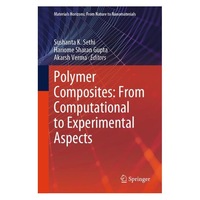 Springer Polymer Composites: From Computational to Experimental Aspects (Englisch, Hardcover, Akarsh, Akarsh Verma, Hariome Sharan Gupta, Hariome/Verma, Sharan Gupta, Sushanta K. Sethi) (63704211)