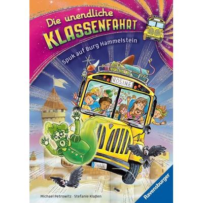 Die unendliche Klassenfahrt - Spuk auf Burg Hammelstein, Gebundene Ausgabe von Michael Petrowitz, Ravensburger Verlag GmbH, 978-3-473-46398-5