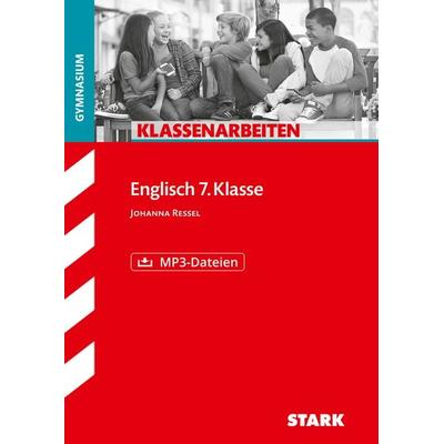 STARK Klassenarbeiten Gymnasium - Englisch 7. Klasse, Taschenbuch von Johanna Ressel, Stark Verlag GmbH, 978-3-8490-4343-8