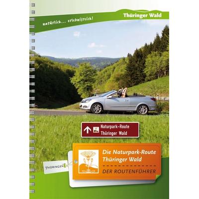 Die Naturpark-Route Thüringer Wald, Gebundene Ausgabe von , Grünes Herz, 978-3-86636-152-2