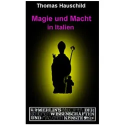 Magie und Macht in Italien, Fachbücher von Thomas Hauschild