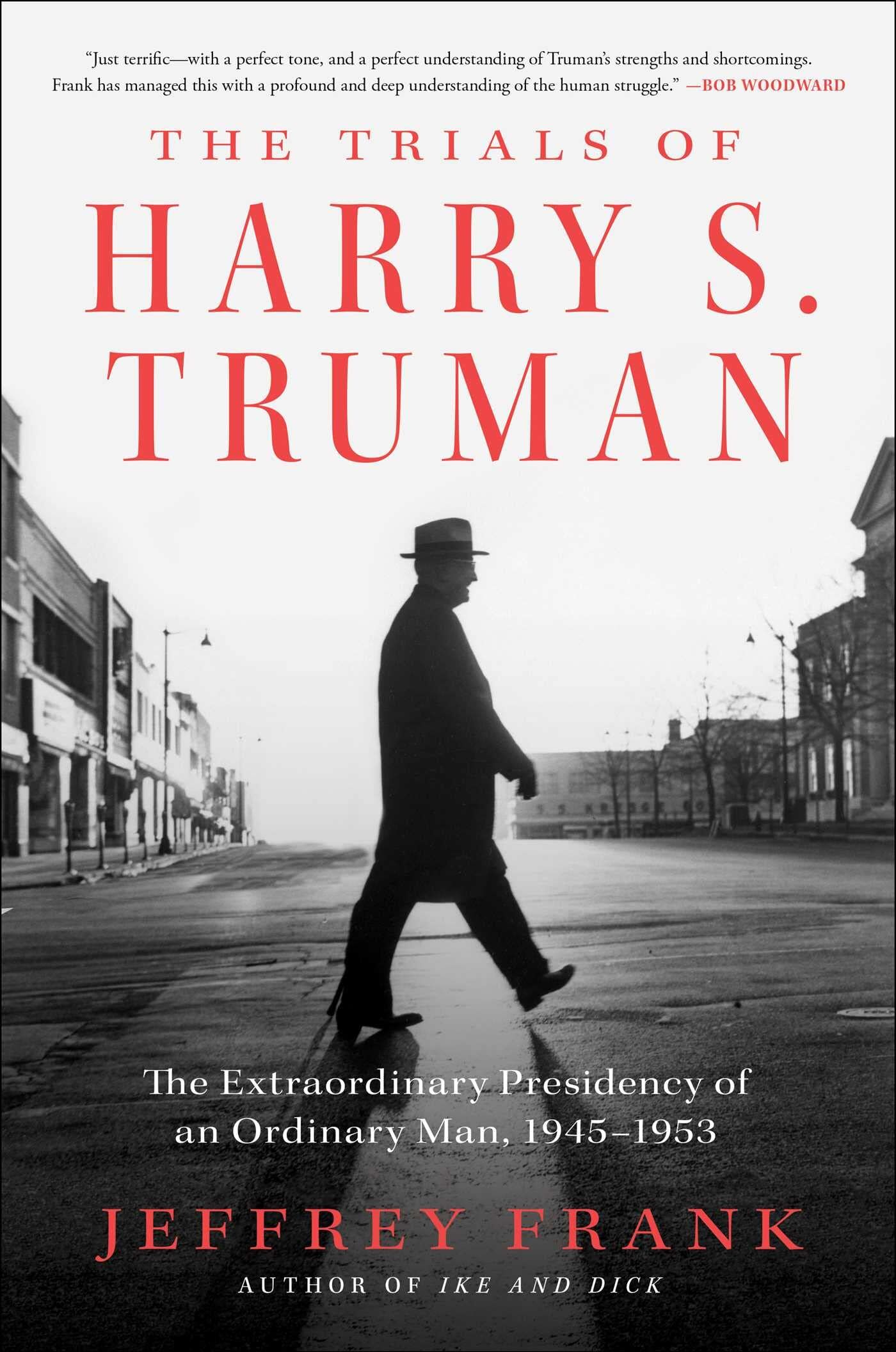 The Trials of Harry S. Truman: The Extraordinary Presidency of an Ordinary Man, 1945-1953 - Preis vom 19.10.2026 19:33:35 h