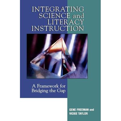 Integrating Science and Literacy Instruction, Taschenbuch von Gene Freeman,Vickie Taylor, Rowman & Littlefield, 978-1-57886-403-4