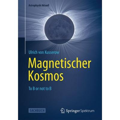 Magnetischer Kosmos, Taschenbuch von Ulrich Kusserow, Springer Berlin