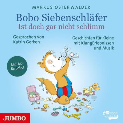 Bobo Siebenschläfer. Ist doch gar nicht schlimm - Markus Osterwalder, Audio, 4066338903587