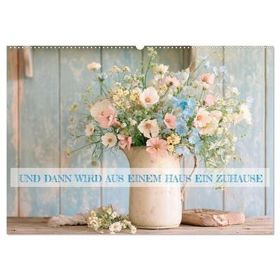 Und dann wird aus einem Haus ein Zuhause (Wandkalender 2027 DIN A2 quer), CALVENDO Monatskalender