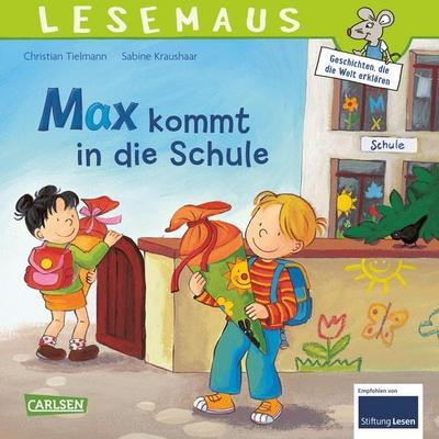 LESEMAUS 70: Max kommt in die Schule, Taschenbuch von Christian Tielmann, Carlsen, 978-3-551-08870-3