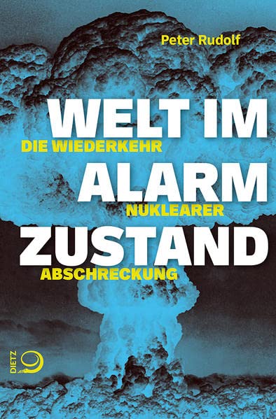 Peter Rudolf - Welt im Alarmzustand: Die Wiederkehr nuklearer Abschreckung - Preis vom 09.10.2026 07:28:09 h