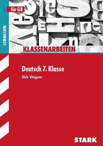Dirk Wegner - Klassenarbeiten Deutsch 7. Klasse für G8 - Preis vom 11.10.2026 15:43:13 h