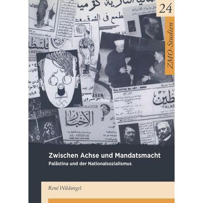 Zwischen Achse und Mandatsmacht, Taschenbuch von René Wildangel, De Gruyter, 978-3-87997-640-9