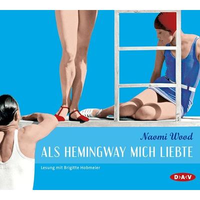 Als Hemingway mich liebte - Naomi Wood, CD, 9783862316991