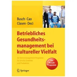 Betriebliches Gesundheitsmanagement bei kultureller Vielfalt, Fachbücher von Julia Clasen, Christine Busch, Patrizia Cao, Nicole Deci