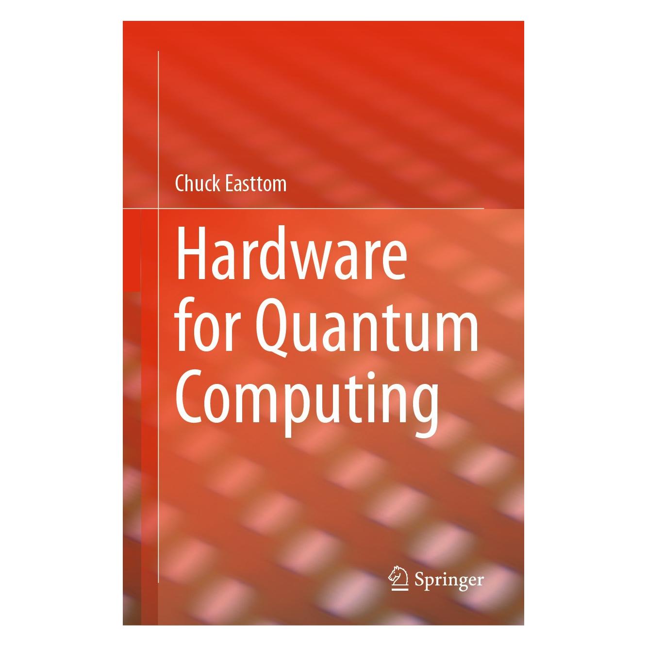 Springer Easttom:Hardware for Quantum Computing (9783031664762)