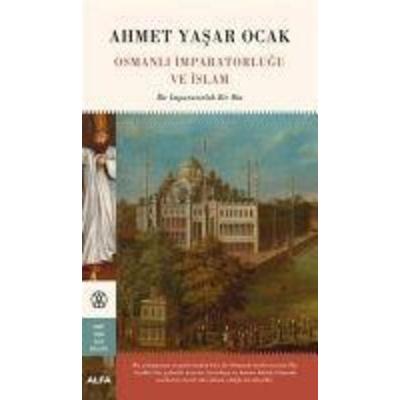 Osmanli Imparatorlugu ve Islam, Taschenbuch von Ahmet Yasar Ocak, Alfa Basim Yayim Dagitim