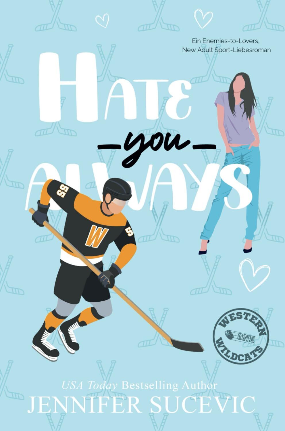 Hate You Always: Ein Enemies-to-Lovers, New Adult Sport-Liebesroman - Preis vom 14.10.2026 23:07:16 h
